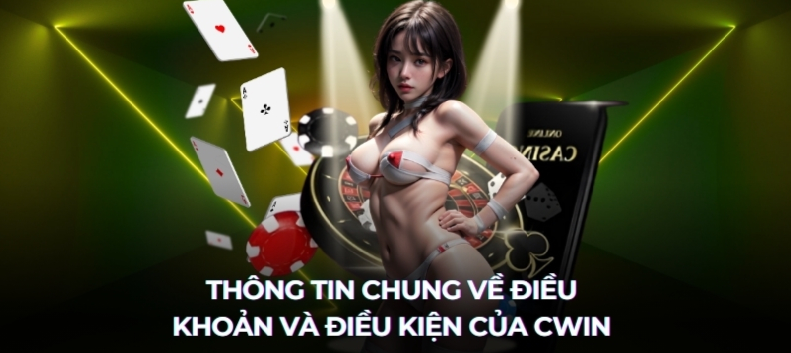 Điều khoản và điều kiện chung của nhà cái Cwin