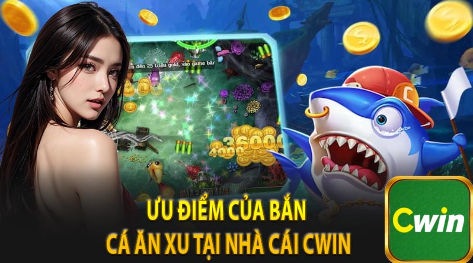 Ưu điểm nổi bật Bắn Cá Cwin